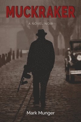 bokomslag Muckraker, a Novel Noir