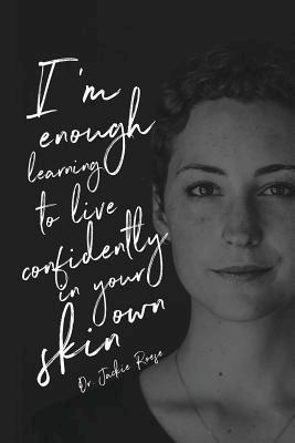 Jackie Roese, Dr. Jackie Roese - I'm Enough, Häftad