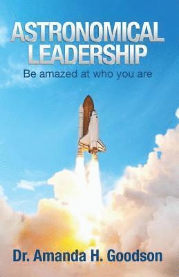 bokomslag Astronomical Leadership: Be amazed at who you are
