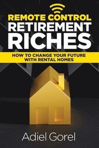 bokomslag Remote Control Retirement Riches