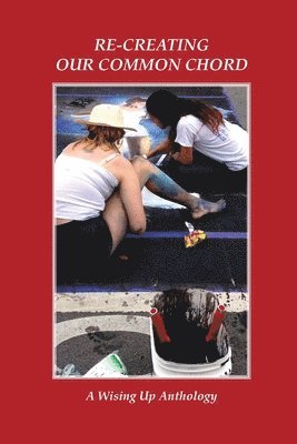 Heather Tosteson, Charles Brockett - Re-Creating Our Common Chord, Häftad