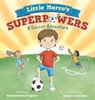 Vincent Marcotrigiano - Little Marco's Superpowers, Inbunden