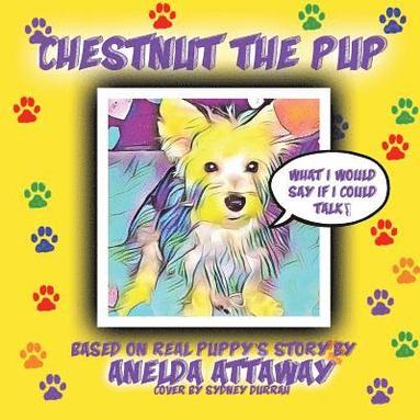 Anelda L Attaway, Angel Charlemagne - Chestnut the Pup, Häftad
