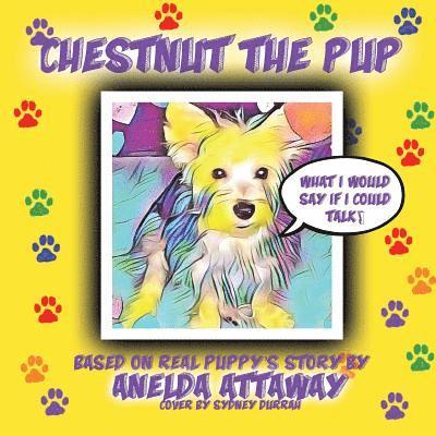 Anelda L Attaway, Anelda L. Attaway, Anelda L, Attaway, Angel Charlemagne - Chestnut the Pup, Häftad