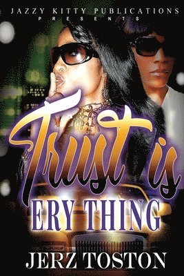 Jerz Toston, Anelda Attaway - Trust is Ery Thing, Häftad