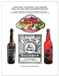 bokomslag San Rafael - Sausalito - San Anselmo Bottles: Guide and Reference to Bottles of Beer, Soda, Seltzer, and Spirits of Marin County