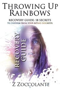 bokomslag Throwing Up Rainbows Recovery Guide