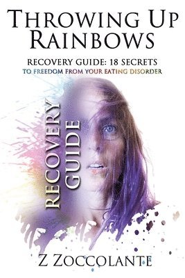bokomslag Throwing Up Rainbows Recovery Guide