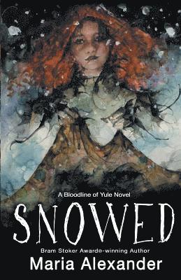 Snowed: Book 1 in the Bloodline of Yule Trilogy 1