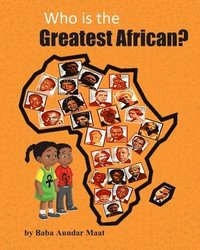 bokomslag Who is the Greatest African?