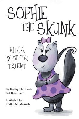 Kathryn G. Evans, D. G. Stern - Sophie the Skunk, Häftad