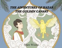 bokomslag Adventures of Hazar the Golden Canary