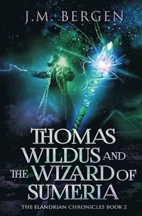 bokomslag Thomas Wildus and the Wizard of Sumeria