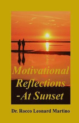 Motivational Reflections - At Sunset 1