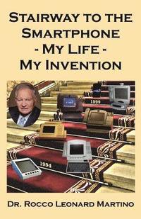 bokomslag Stairway to the Smartphone: My Life - My Invention