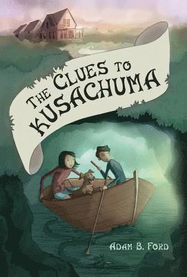 Adam B Ford - Clues to Kusachuma, Inbunden