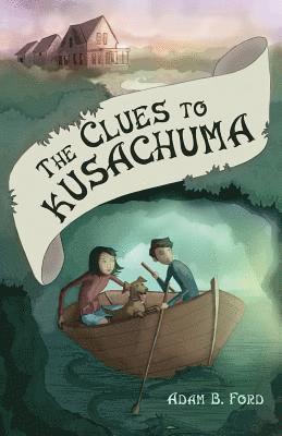 Adam B Ford - Clues to Kusachuma, Häftad