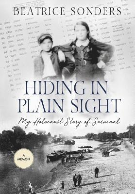 Hiding in Plain Sight: My Holocaust Story of Survival 1