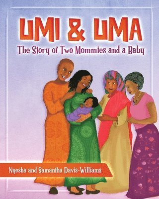 Umi and Uma: The Story of Two Mommies and a Baby 1