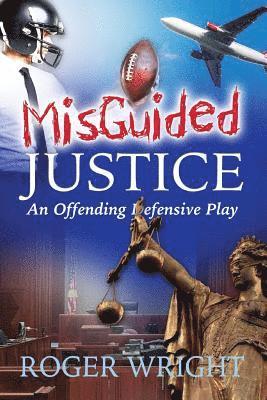 Misguided Justice: - An Offending Defensive Play 1