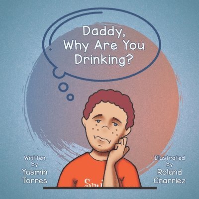 Daddy, Why Are You Drinking? 1