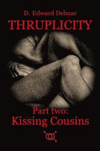 bokomslag Thruplicity Part Two: Kissing Cousins