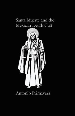 bokomslag Santa Muerte and the Mexican Death Cult