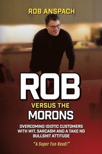 bokomslag Rob Versus The Morons