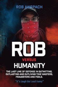 bokomslag Rob Versus Humanity