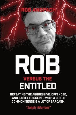 Rob Anspach - Rob Versus The Entitled, Häftad
