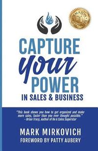 bokomslag Capture Your Power: In Sales and Business