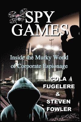 Spy Games: Inside the Murky World of Corporate Espionage 1