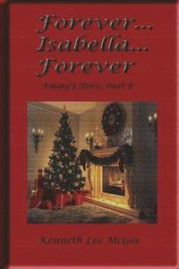 bokomslag Forever... Isabella... Forever: Emmy's Story, Part 8