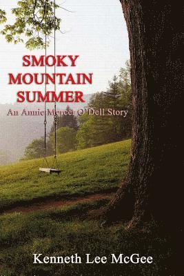 bokomslag Smoky Mountain Summer: An Annie Mercer O'Dell Story