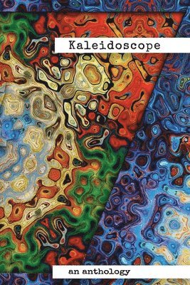 Kaleidoscope: An Anthology 1