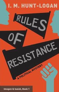 bokomslag Rules of Resistance: A Political Mystery