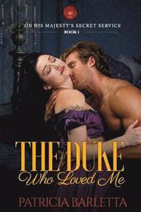 bokomslag The Duke Who Loved Me: On His Majesty's Secret Service Book 1