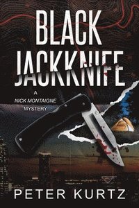 bokomslag Black Jackknife: A Nick Montaigne Mystery