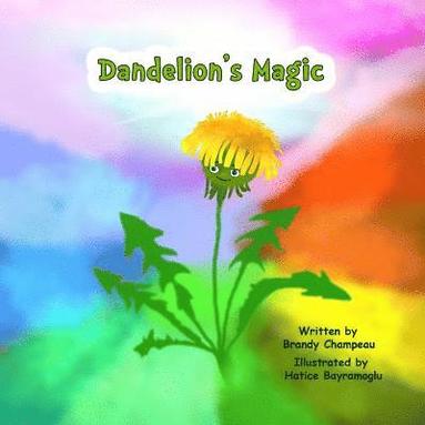 Brandy J Champeau - Dandelion's Magic, Häftad