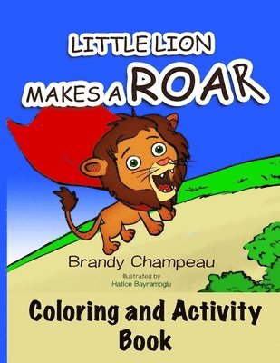 Brandy Champeau - Little Lion Makes a Roar Activity Book, Häftad
