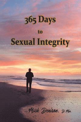 365 Days to Sexual Integrity 1