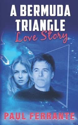 bokomslag Ferrante, P: BERMUDA TRIANGLE LOVE STORY