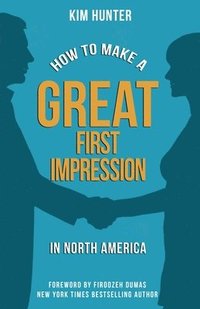 bokomslag How to Make a Great First Impression in North America