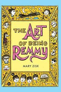 bokomslag The Art of Being Remmy