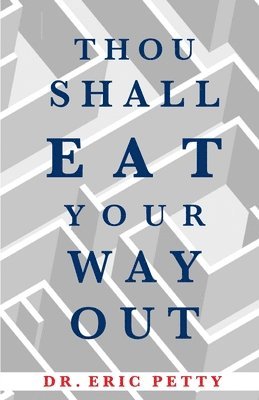 Thou Shall Eat Your Way Out 1