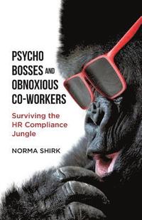bokomslag Psycho Bosses and Obnoxious Co-Workers