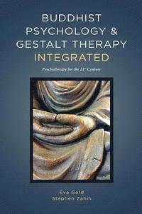 bokomslag Buddhist Psychology and Gestalt Therapy Integrated