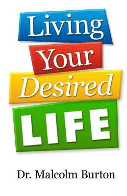Living Your Desired Life 1