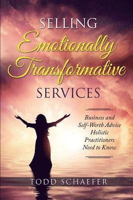 bokomslag Selling Emotionally Transformative Services