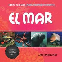 bokomslag El Mar: Libro 7 de la serie ¿Puedes Encontrar Mi Amor?